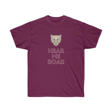 Load image into Gallery viewer, Hear Me Roar Men & Women Ultra Cotton Tee