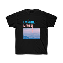 Load image into Gallery viewer, Living the Moment Men & Women Ultra Cotton Tee