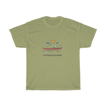 Load image into Gallery viewer, I'd Rather be Kayaking Men & Women Cotton Tee