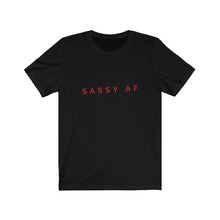 Load image into Gallery viewer, Sassy AF Men &amp; Women Jersey Short Sleeve Tee
