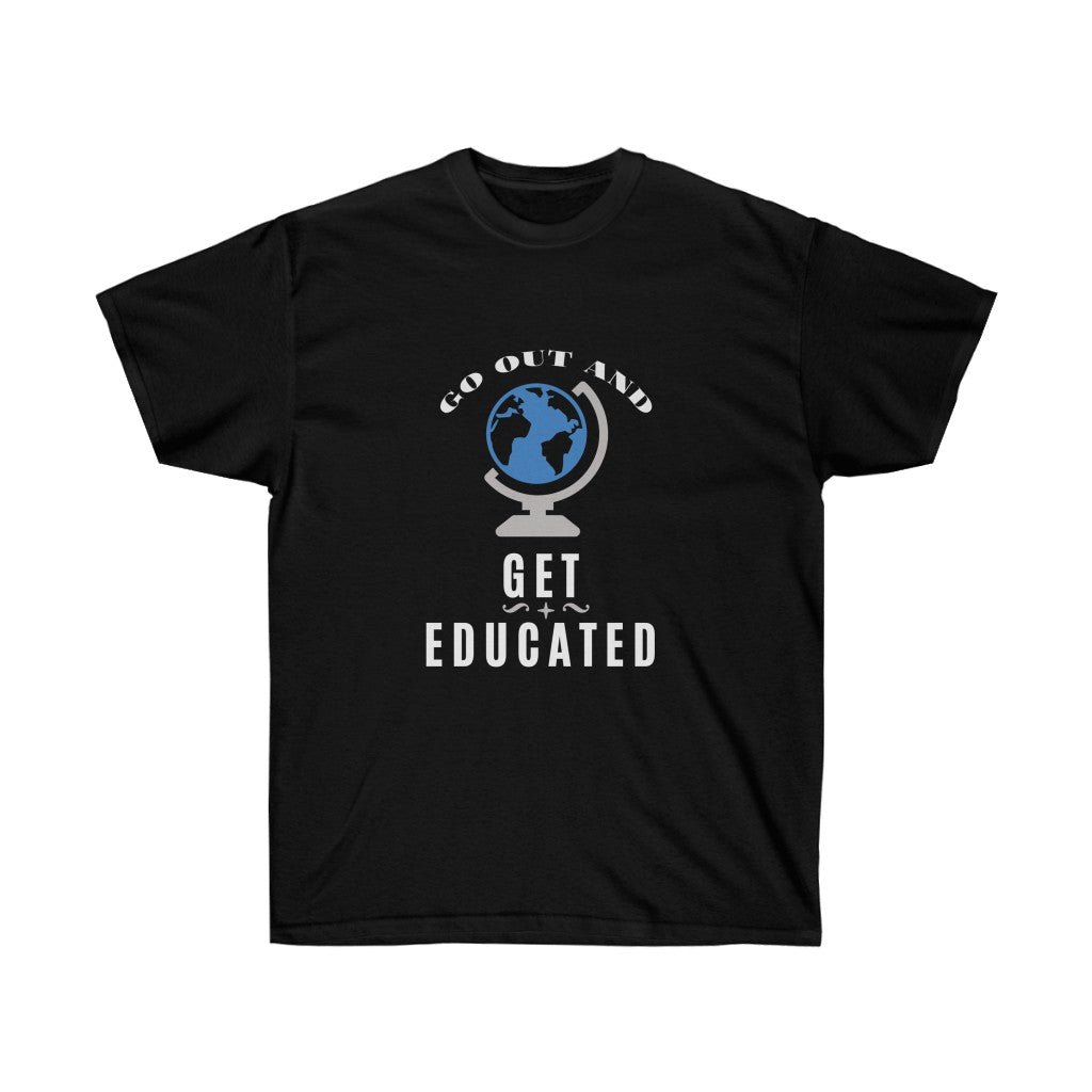 Get Educated Men & Women Ultra Cotton Tee