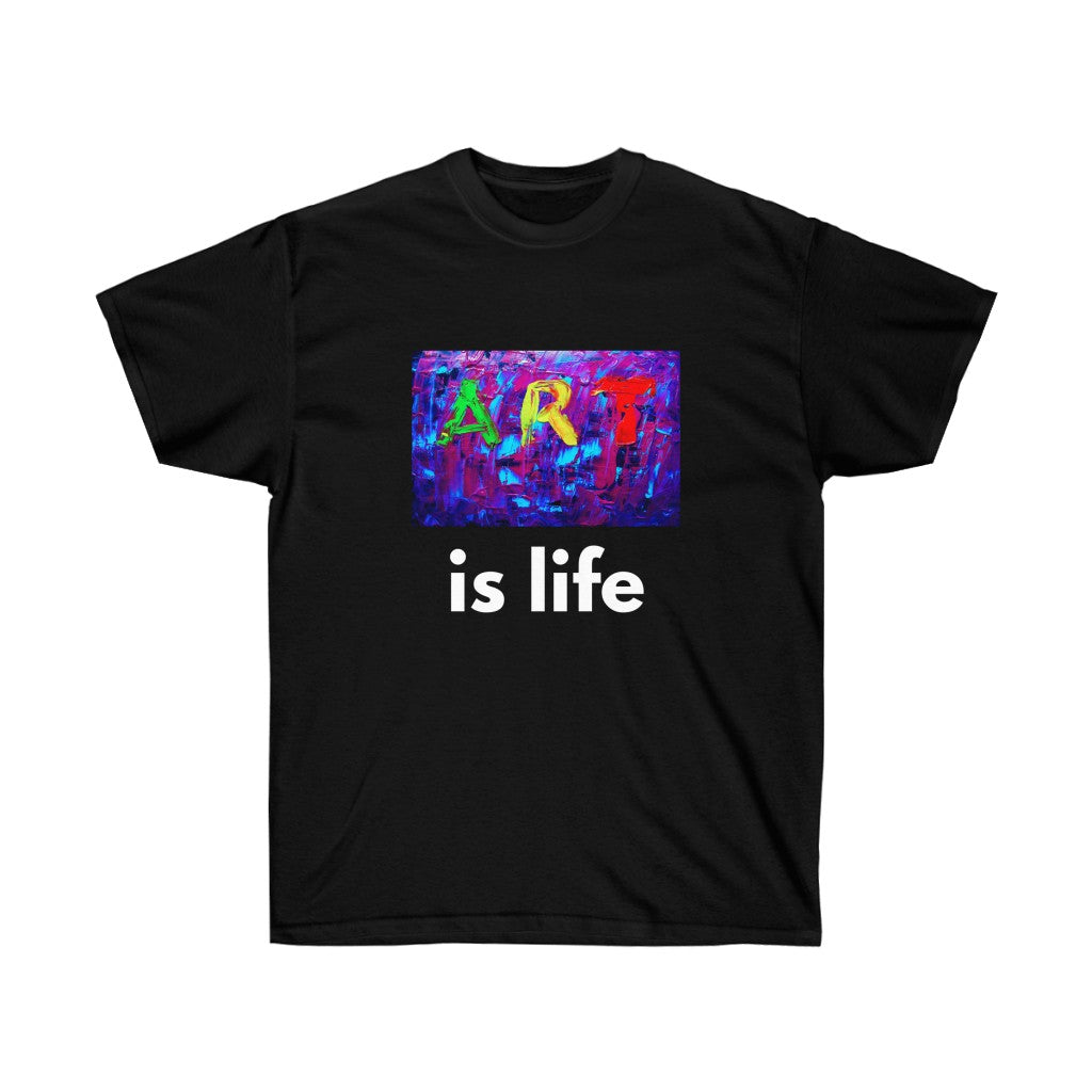 Art is Life Men & Women Ultra Cotton Tee